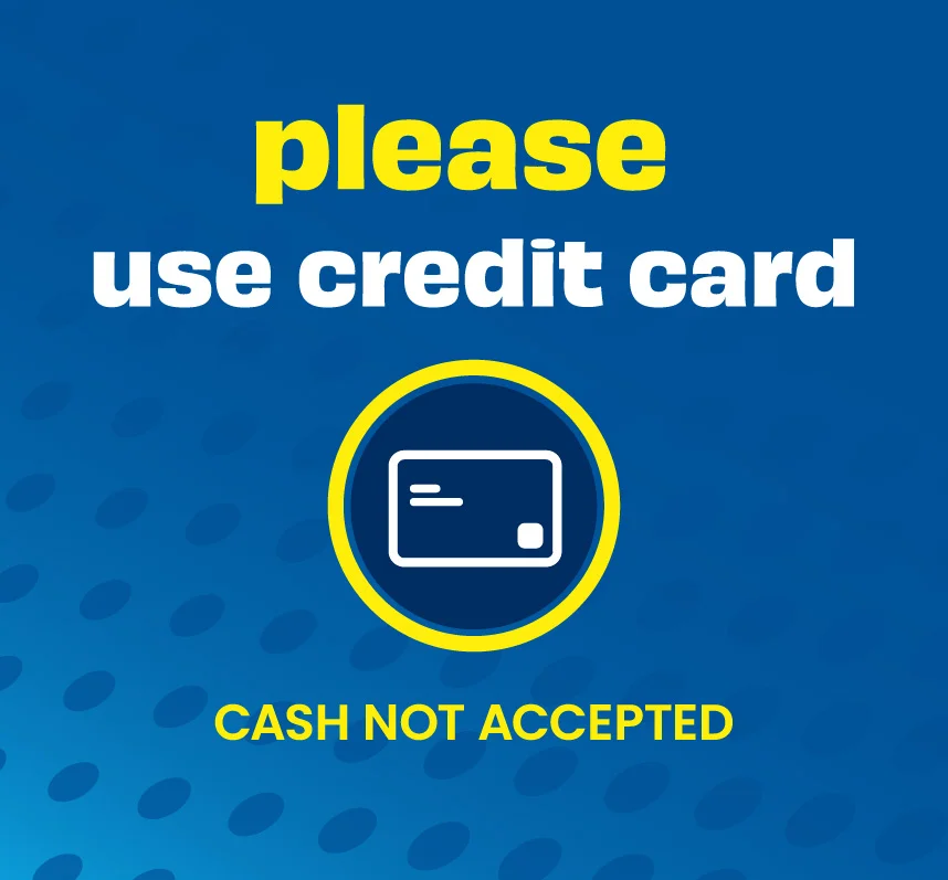 please use credit card - cash not accepted	